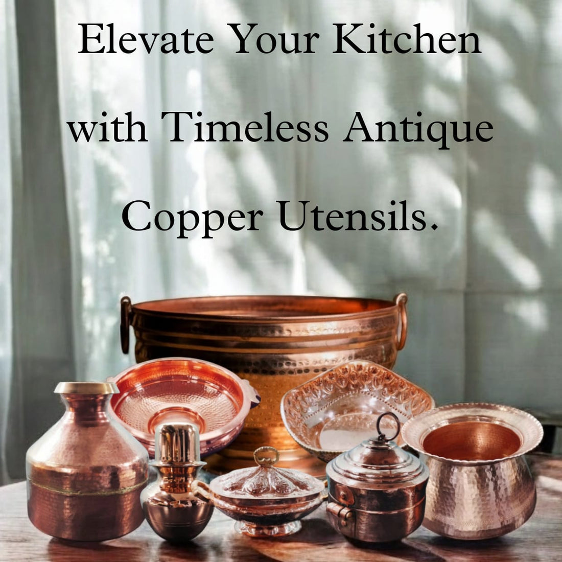Elevate your Kitchen with Timeless Antique Copper Utensils